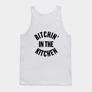 Bitchin' in the Kitchen Tank Top